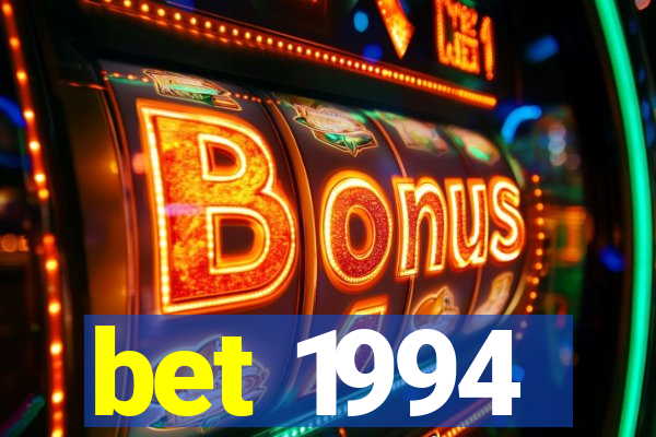 bet 1994